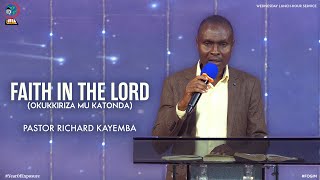 FAITH IN THE LORD (OKUKKIRIZA MU KATONDA) | PASTOR RICHARD KAYEMBA | FOGIM