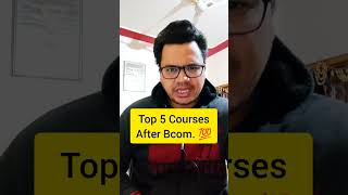 Top 5 Courses After Bcom | Bcom Career Options | What After Bcom | Sunil adhikari #shorts #ytshorts
