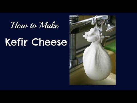 Kefir Cheese and How to Make It Kefir Cheese and How to Make It