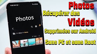 Comment Récupérer des Photos/vidéos supprimées sur Android ? Sans PC et sans Root.