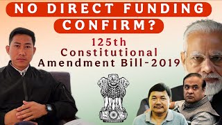 125TH CONSTITUTIONAL AMENDMENT BILL-2019||DIRECT FUNDING REALITY|| SERMON TISSO||