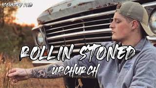 Ryan Upchurch - Rollin Stoned