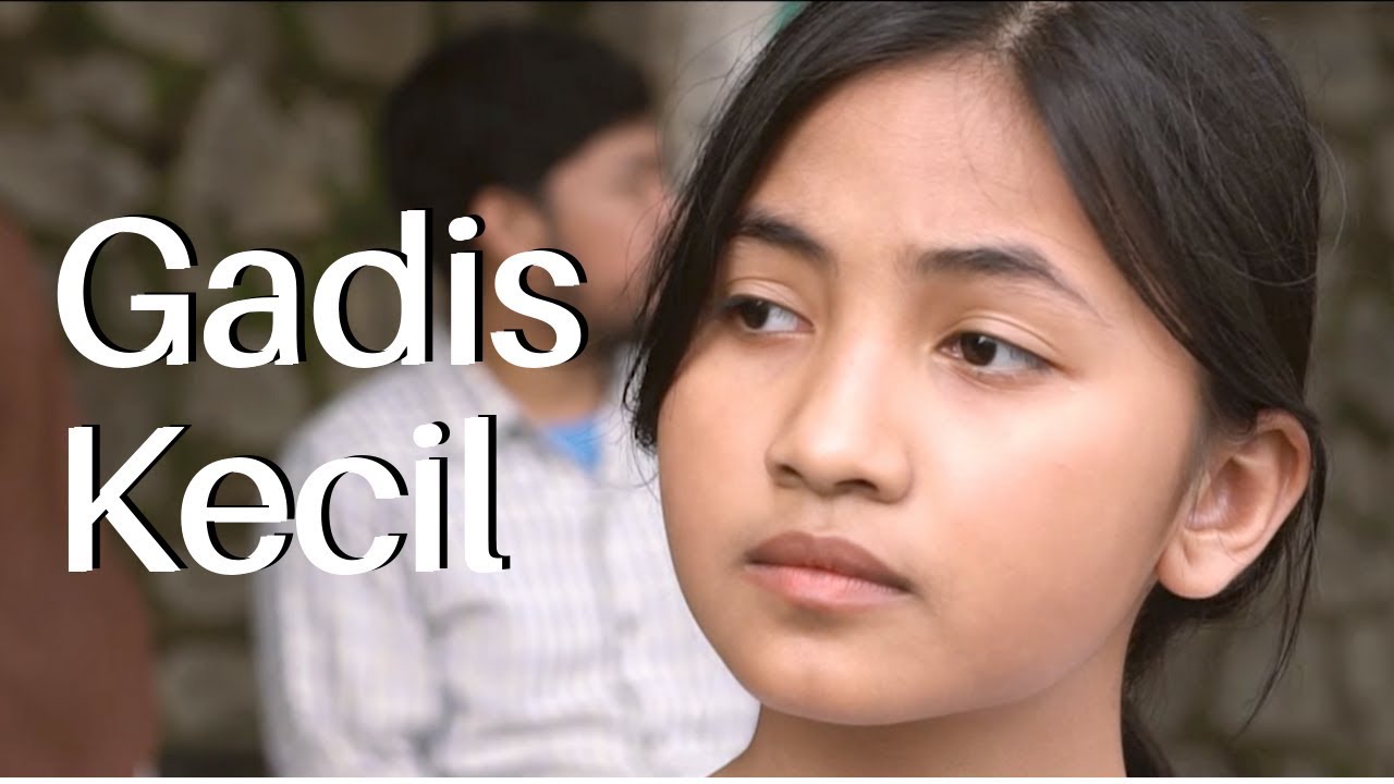 Film Pendek - Gadis Kecil - YouTube