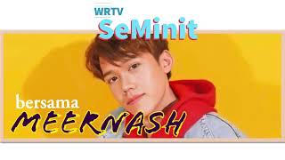 WRTV | SeMinit bersama : Meer Nash