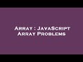 Array : JavaScript Array Problems
