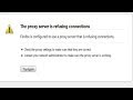How to solve computer proxy server problem refusing connection while browsing internet in Firefox