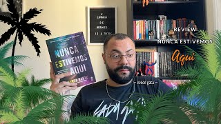 ADORO SER A SUA AMIGA 💕| REVIEW - NUNCA ESTIVEMOS AQUI 🧳 | LIVRARIA DE HERMES ✨