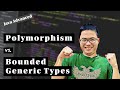 Java Polymorphism vs Bounded Generic Types (Java Advanced)