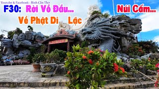 F30: Rời Vồ Đầu... Về Phật Di Lặc - Núi Cấm... Series: Lễ PTT An 12/8 Giáp Thìn -Viếng Dãy Thất Sơn.