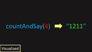 LeetCode: 38. Count and Say (Visualized)