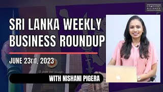 Sri Lanka Weekly Business Roundup – 23rd, June, 2023