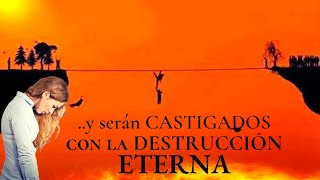 Los impíos serán castigados con la destrucción eterna | 2 Tesalonicenses | Capítulo 1 - Parte 2