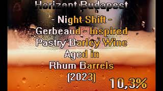 [HORIZONT BP BREWING] Wheat Wine 12,1% [2023] \u0026 Gerbeaud-inspired Pastry Barley Wine 10,3% [2023]