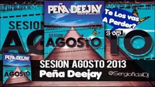 01 Peña Deejay Sesion Agosto 2013