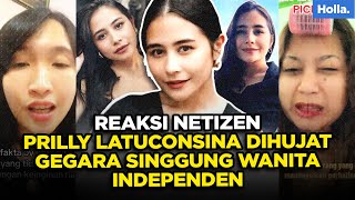 Reaksi Netizen Prilly Latuconsina Dihujat Gegara Singgung Wanita Independen