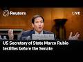 LIVE: Rubio testifies before Senate Foreign Relations Committee