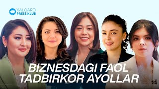 Biznesdagi faol tadbirkor ayollar | @InternationalPressClub