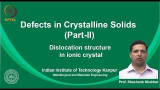 noc19-mm09 Lec 10-Dislocation Structure in Ionic Crystal