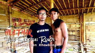 Aw Sikpui Ruoi || Lalbieklien Khawbung Official Music Video 2022