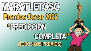 Maratletoso - Prediccion Completa «Oscars 2022»