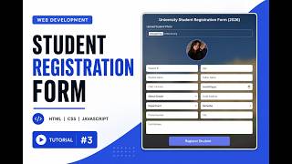 š Tutorial #3 - University Registration Form | HTML CSS JavaScript Project