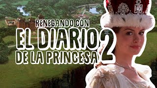 Renegando con El diario de la princesa 2 | Resumen, crítica y opinión