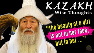 Kazakh proverbs and sayings, Quotes, Wise thoughts of the Kazakhs