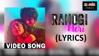 Rahogi Meri (LYRICS) - Love Aaj Kal | Kartik Aryan, Sara Ali Khan | Pritam | Arijit Singh
