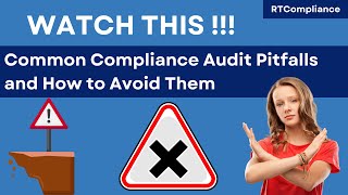 Common Compliance Audit Pitfalls and How to Avoid Them