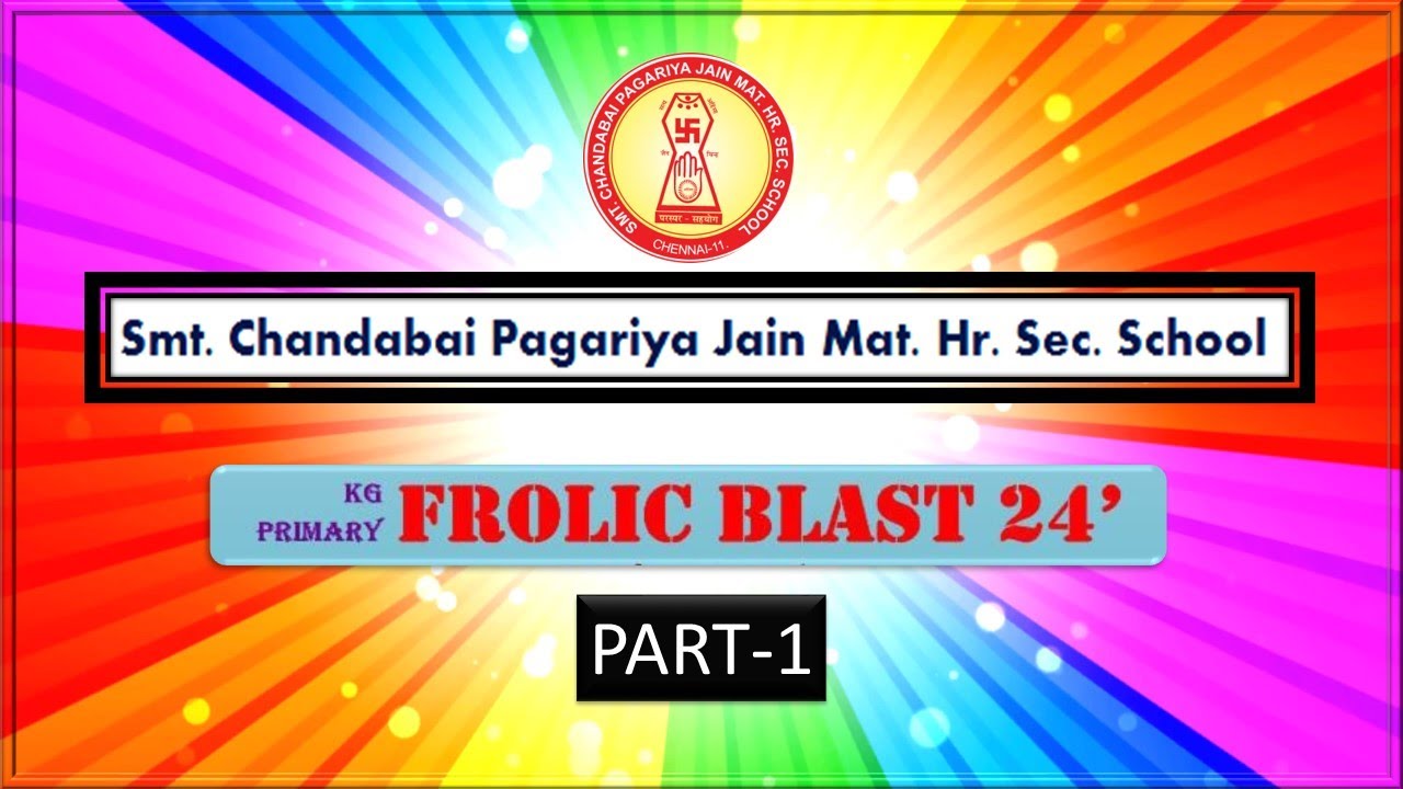 Smt Chandabai Pagariya Jain Mat. Hr. Sec. School KG AND PRIMARY FROLIC ...