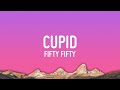 [1 HOUR]   FIFTY FIFTY - Cupid (Twin Version) (Lyrics)