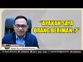 APAKAH SAYA ORANG BERIMAN || Ayah Guru Syaiful Karim || NEW KAMMANA