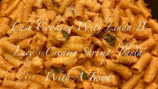 Lucy’s Creamy Shrimp Pasta With A Twist #creamyshrimppasta #recipe