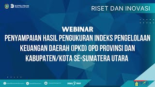 Webinar Penyampaian Hasil Pengukuran IPKD OPD Provinsi dan Kabupaten/Kota se-Sumatera Utara