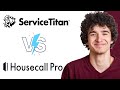 Housecall Pro vs ServiceTitan: Which is Better?