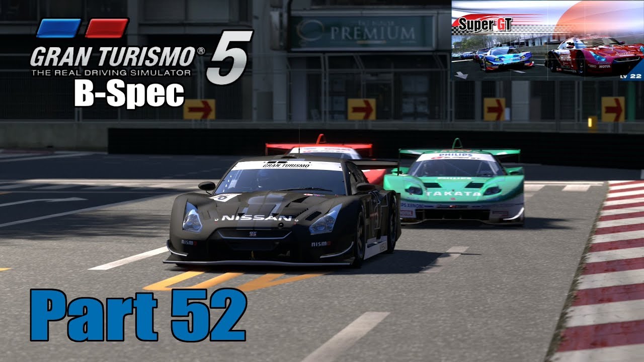 Let's Play Gran Turismo 5 [B-Spec]: Super GT Championship (Part 52 ...