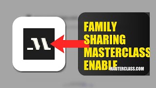 How To Enable Family Sharing On MasterClass 2026 (FULL GUIDE)