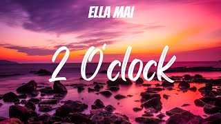 Ella Mai - 2 O'Clock (Official Lyrics)