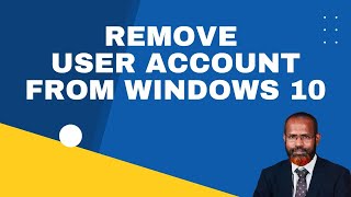 How To Delete or Remove A Administrator or Standard User Account from Windows 10