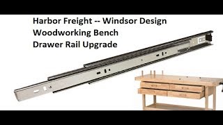 #62603 - Harbor Freight 'Windsor Design' Workbench - Part 2 - Drawer Rail Upgrade