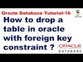 How to drop a table in oracle with foreign key constraint ? || Oracle Database Tutorial