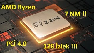 AMD'nin Yeni Nesil  Ryzen ve Zen 2 Mimarisi Hakkında