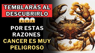 Por estas razones, CANCER es MUY PELIGROSO