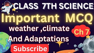 Important mcq ch 7 weather ,climate And Adaptations ||pstet science preparation ||CLASS 7th Science