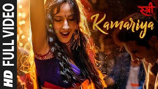 Kamariya Song | Kamariya Full Video Song | Kamariya Song Video | STREE | Nora Fatehi