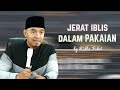 Ustad Ridho Febri - Jerat Iblis Dalam Pakaian