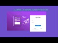 A Beginner Guide to Custom Laravel Authentication