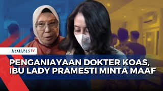 Kasus Penganiayaan Dokter Koas UNSRI, Ibu Lady Pramesti Minta Maaf Usai Diperiksa Polisi