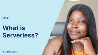 What is Serverless? - #Cloudbits Episode 4