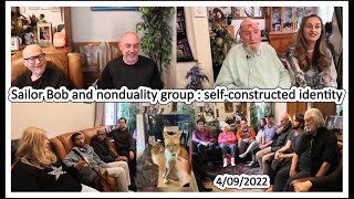 Sailor Bob and nonduality group: self-constructed identity. 4 Sept 2022